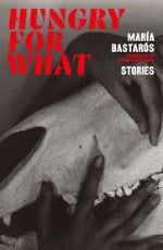 Maria Bastaros | Hungry For What