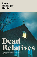 Lucie McKnight Hardy | Dead Relatives