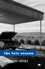 Stephen Hines | The Late Season