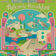 Various | Colleen 'Cosmo' Murphy Presents Balearic Breakfast Vol. 3