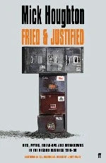 Mick Houghton | Fried & Justified