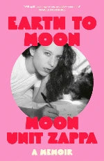 Moon Unit Zappa | Earth To Moon