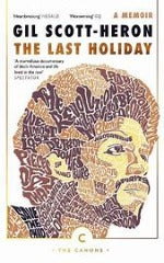 Gil Scott-Heron | The Last Holiday - A Memoir