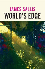 James Sallis | World's Edge