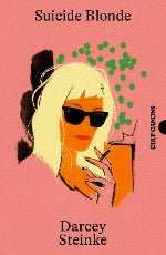 Darcey Steinke | Suicide Blonde