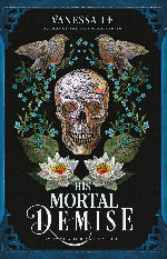 Vanessa Le | His Mortal Demise