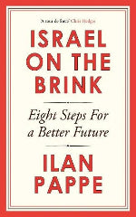 Ilan Pappe | Israel On The Brink