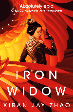 Xiran Jay Zhao | Iron Widow