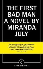 Miranda July | The First Bad Man