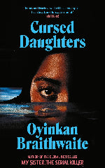 Oyinkan Braithwaite | Cursed Daughters - Signed Edition