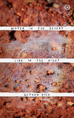 Gethan Dick | Water In The Desert, Fire In The Night