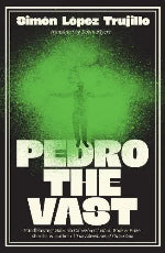 Simon Lopez Trujillo | Pedro The Vast