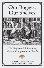 Clint Marsh & Jeff Hoke | Our Bogeys, Our Shelves - The Magician's Library As Mentor, Companion & Oracle