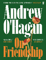 Andrew O'Hagan | On Friendship