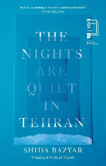 Shida Bazyar | The Night's Are Quiet In Tehran