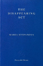 Maria Stepanova | The Diappearing Act