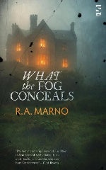 R. A. Marno | What The Fog Conceals