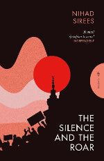 Nihad Sirees | The Silence And The Roar
