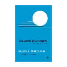 William S. Burroughs | Bladerunner: A Movie