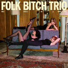 Folk Bitch Trio | Now Would Be A Good Time - Clear Vinyl