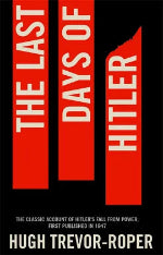 Hugh Trevor-Roper | The Last Days Of Hitler