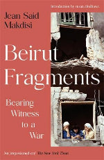 Jean Said Makdisi | Beirut Fragments