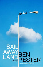 Ben Pester | Sail Away Land