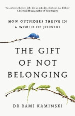 Rami Kaminski | The Gift Of Not Belonging