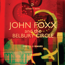 John Foxx And The Belbury Circle | Empty Avenues