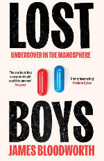 James Bloodworth | Lost Boys - Undercover In The Manosphere