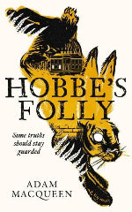 Adam Macqueen | Hobbe's Folly