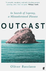 Oliver Basciano | Outcast- In Search Of Leprosy, A Misunderstood Disease