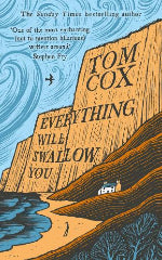 Tom Cox | Everything Will Swallow You - Signed Edition