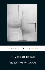 The Marquis De Sade | The 120 Days Of Sodom