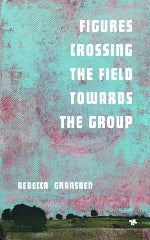Rebecca Gransden | Figures Crossing The Field Towards The Group