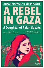 Asmaa Alghoul And Selim Nassib | A Rebel In Gaza - A Daughter Of Rafah Speaks