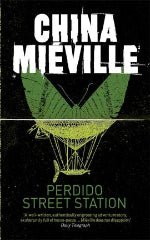China Mieville | Perdido Street Station
