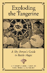 Clint Marsh & Oliver Bly | Exploding The Tangerine - A Shy Person's Guide To Battle Magic