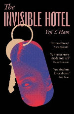 Yeji Y. Ham | The Invisible Hotel