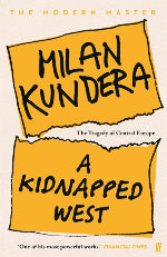 Milan Kundera | A Kidnapped West