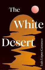 Luis Lopez Carrasco | The White Desert