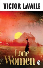 Victor LaValle | Lone Women