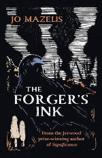 Jo Mazelis | The Forger's Ink