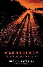 Merlin Coverley | Hauntology - Ghosts Of Futures Past