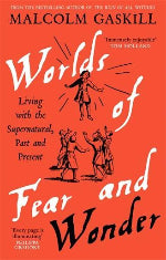Malcolm Gaskill | Worlds Of Fear And Wonder