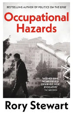 Rory Stewart | Occupational Hazards