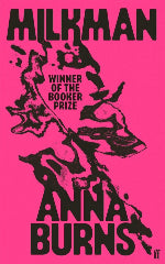 Anna Burns | Milkman  - Indie Edition
