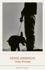Denis Johnson | Train Dreams