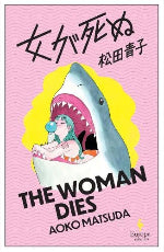 Aoko Matsuda | The Woman Dies - Signed Edition