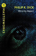 Philip K. Dick | Minority Report